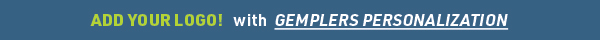Add your logo with Gemplers personalziation.