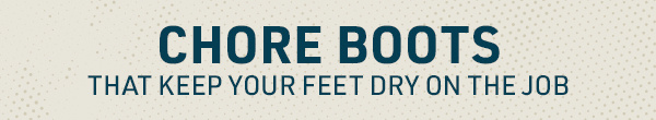 Chore Boots that Keep Your Feet Dry on the Job