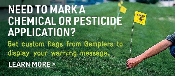 Need to mark a chemical or pesticide application? Get custom flags from Gemplers