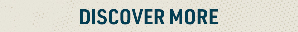 Discover More