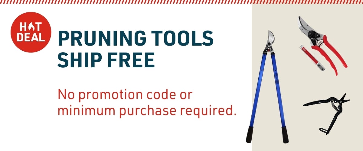 Free Shipping on pruning tools, no minimum purchase or code required.