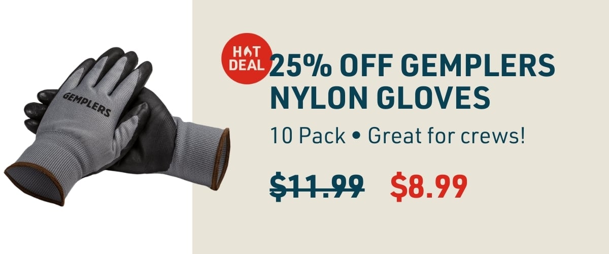 Save 25% on a 10 pack of Gemplers Lightweight Nylon Gloves.