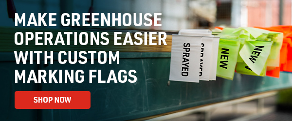 Make greenhouse operations easier with Custom Marking Flags