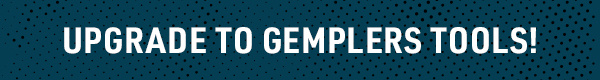 Upgrade to Gemplers Tools!